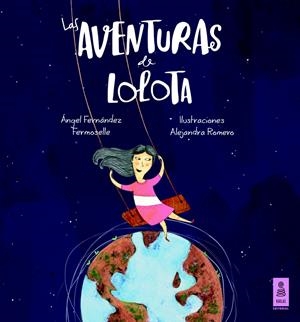 LAS AVENTURAS DE LOLOTA | 9788416023288 | FERNÁNDEZ FERMOSELLE, ÁNGEL | Galatea Llibres | Llibreria online de Reus, Tarragona | Comprar llibres en català i castellà online