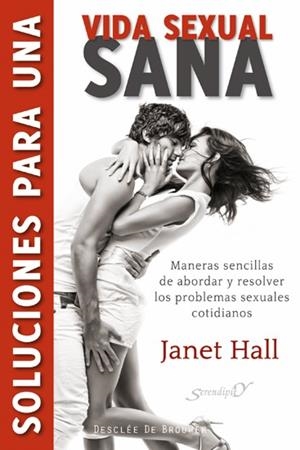 SOLUCIONES PARA UNA VIDA SEXUAL SANA | 9788433025487 | HALL, JANET | Galatea Llibres | Librería online de Reus, Tarragona | Comprar libros en catalán y castellano online