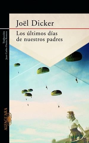 LOS ÚLTIMOS DÍAS DE NUESTROS PADRES | 9788420417219 | DICKER, JOEL | Galatea Llibres | Llibreria online de Reus, Tarragona | Comprar llibres en català i castellà online