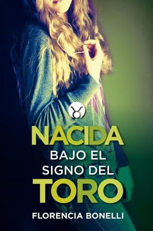 NACIDA BAJO EL SIGNO DEL TORO | 9788420417769 | BONELLI, FLORENCIA | Galatea Llibres | Llibreria online de Reus, Tarragona | Comprar llibres en català i castellà online