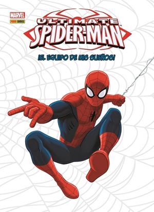 ULTIMATE SPIDERMAN 4: !EL EQUIPO DE MIS SUEÑOS¡ | 9788490249345 | DEAN CLEVINGER, BRIAN/ TEMPLETON, TY/ DEFALCO,TOM/ ELIOPOULOS, CHRIS | Galatea Llibres | Llibreria online de Reus, Tarragona | Comprar llibres en català i castellà online