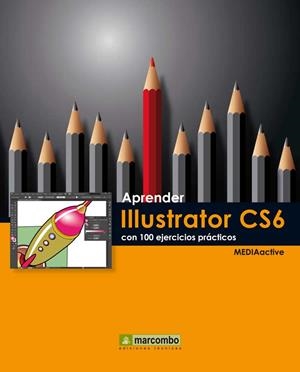 APRENDER ILLUSTRATOR CS6 CON 100 EJERCICIOS PRÁCTICOS | 9788426718778 | Galatea Llibres | Llibreria online de Reus, Tarragona | Comprar llibres en català i castellà online
