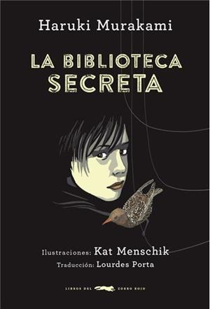 LA BIBLIOTECA SECRETA | 9788494291807 | MURAKAMI, HARUKI; MENSCHIK, KAT | Galatea Llibres | Llibreria online de Reus, Tarragona | Comprar llibres en català i castellà online