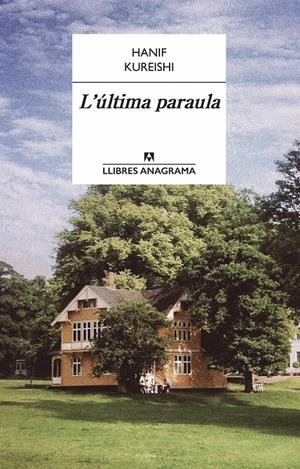 L'ÚLTIMA PARAULA | 9788433915160 | KUREISHI, HANIF | Galatea Llibres | Llibreria online de Reus, Tarragona | Comprar llibres en català i castellà online