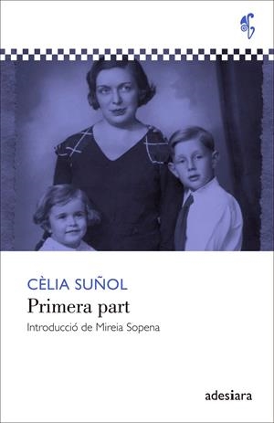 PRIMERA PART | 9788492405831 | SUÑOL, CÈLIA | Galatea Llibres | Librería online de Reus, Tarragona | Comprar libros en catalán y castellano online