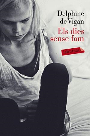 ELS DIES SENSE FAM | 9788499309217 | DE VIGAN, DELPHINE | Galatea Llibres | Llibreria online de Reus, Tarragona | Comprar llibres en català i castellà online