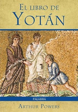 EL LIBRO DE YOTÁN | 9788490611135 | POWERS, ARTHUR | Galatea Llibres | Librería online de Reus, Tarragona | Comprar libros en catalán y castellano online