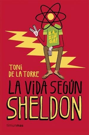 LA VIDA SEGÚN SHELDON | 9788448020774 | DE LA TORRE, TONI | Galatea Llibres | Llibreria online de Reus, Tarragona | Comprar llibres en català i castellà online