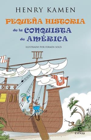 PEQUEÑA HISTORIA DE LA CONQUISTA DE AMÉRICA | 9788467042047 | KAMEN, HENRY | Galatea Llibres | Llibreria online de Reus, Tarragona | Comprar llibres en català i castellà online