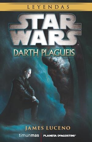 STAR WARS NOVELA: DARTH PLAGUEIS | 9788416090105 | LUCENO, JAMES | Galatea Llibres | Llibreria online de Reus, Tarragona | Comprar llibres en català i castellà online