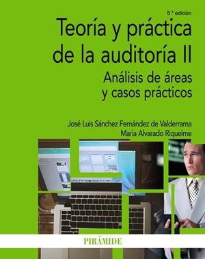 TEORÍA Y PRÁCTICA DE LA AUDITORÍA II | 9788436832389 | SÁNCHEZ FERNÁNDEZ DE VALDERRAMA, JOSÉ LUIS/ALVARADO RIQUELME, MARÍA | Galatea Llibres | Librería online de Reus, Tarragona | Comprar libros en catalán y castellano online