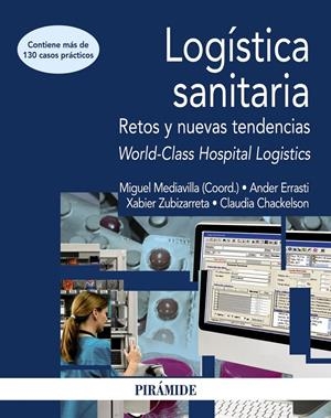 LOGÍSTICA SANITARIA | 9788436832488 | MEDIAVILLA, MIGUEL/ERRASTI, ANDER/ZUBIZARRETA, XABIER/CHACKELSON, CLAUDIA | Galatea Llibres | Librería online de Reus, Tarragona | Comprar libros en catalán y castellano online