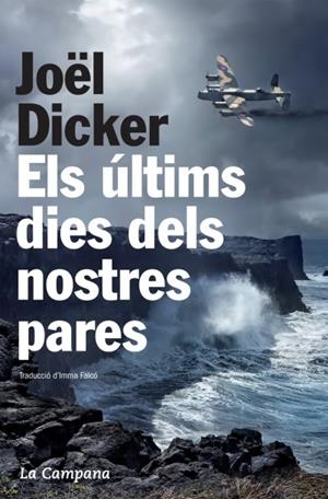 ELS ÚLTIMS DIES DELS NOSTRES PARES | 9788494192883 | DICKER, JOEL | Galatea Llibres | Librería online de Reus, Tarragona | Comprar libros en catalán y castellano online