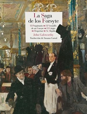 LA SAGA DE LOS FORSYTE | 9788415973454 | GALSWORTHY, JOHN | Galatea Llibres | Librería online de Reus, Tarragona | Comprar libros en catalán y castellano online