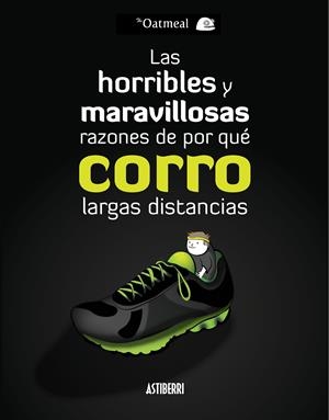 LAS HORRIBLES Y MARAVILLOSAS RAZONES DE POR QUÉ CORRO LARGAS DISTANCIAS | 9788415685760 | INMAN, MATTHEW | Galatea Llibres | Llibreria online de Reus, Tarragona | Comprar llibres en català i castellà online