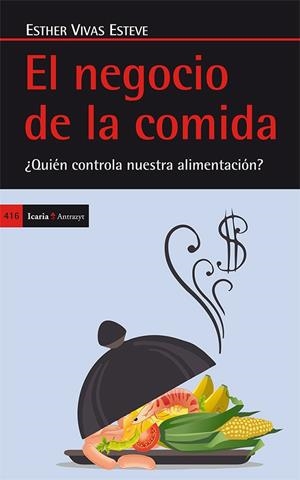 EL NEGOCIO DE LA COMIDA | 9788498886276 | VIVAS ESTEVE, ESTHER | Galatea Llibres | Librería online de Reus, Tarragona | Comprar libros en catalán y castellano online