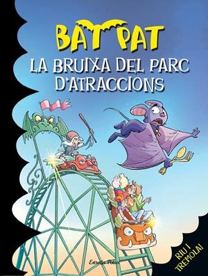 LA BRUIXA DEL PARC D'ATRACCIONS (BAT PAT, 31) | 9788490574393 | PAVANELLO, ROBERTO | Galatea Llibres | Librería online de Reus, Tarragona | Comprar libros en catalán y castellano online