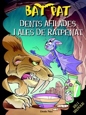 DENTS DE SABRE I ALES DE RATPENAT (BAT PAT, 32) | 9788490574409 | PAVANELLO, ROBERTO | Galatea Llibres | Librería online de Reus, Tarragona | Comprar libros en catalán y castellano online