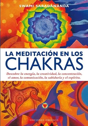 LA MEDITACIÓN EN LOS CHAKRAS | 9788415968993 | SARADANANDA, SWAMI | Galatea Llibres | Librería online de Reus, Tarragona | Comprar libros en catalán y castellano online