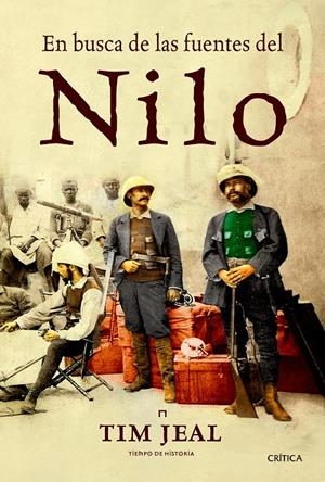 EN BUSCA DE LAS FUENTES DEL NILO | 9788498927627 | JEAL, TIM | Galatea Llibres | Llibreria online de Reus, Tarragona | Comprar llibres en català i castellà online