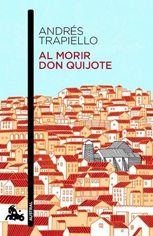 AL MORIR DON QUIJOTE | 9788423348640 | TRAPIELLO, ANDRES | Galatea Llibres | Librería online de Reus, Tarragona | Comprar libros en catalán y castellano online