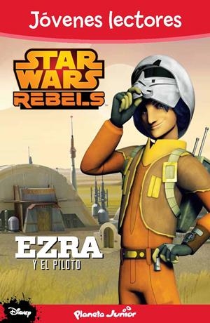 STAR WARS REBELS. EZRA Y EL PILOTO | 9788408133902 | Galatea Llibres | Librería online de Reus, Tarragona | Comprar libros en catalán y castellano online