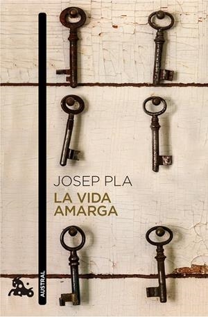 LA VIDA AMARGA | 9788423348435 | PLA, JOSEP | Galatea Llibres | Librería online de Reus, Tarragona | Comprar libros en catalán y castellano online