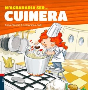 M'AGRADARIA SER... CUINERA | 9788447928491 | OBIOLS LLOPART, ANNA | Galatea Llibres | Llibreria online de Reus, Tarragona | Comprar llibres en català i castellà online
