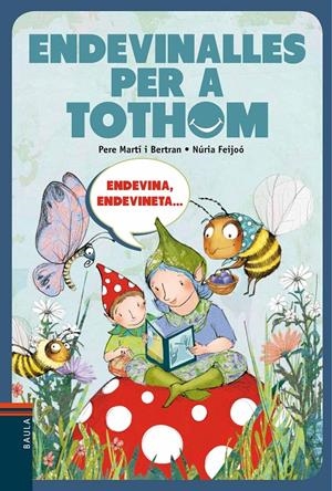 ENDEVINALLES PER A TOTHOM | 9788447928316 | MARTÍ I BERTRAN, PERE | Galatea Llibres | Librería online de Reus, Tarragona | Comprar libros en catalán y castellano online