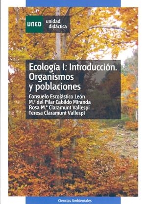ECOLOGÍA I: INTRODUCCIÓN. ORGANISMOS Y POBLACIONES | 9788436251234 | ESCOLÁSTICO LEÓN, CONSUELO/CABILDO MIRANDA, Mª DEL PILAR/CLARAMUNT VALLESPÍ, ROSA Mª/CLARAMUNT VALLE | Galatea Llibres | Llibreria online de Reus, Tarragona | Comprar llibres en català i castellà online