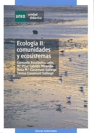 ECOLOGÍA II: COMUNIDADES Y ECOSISTEMAS | 9788436251616 | ESCOLÁSTICO LEÓN, CONSUELO/CABILDO MIRANDA, Mª DEL PILAR/CLARAMUNT VALLESPÍ, ROSA Mª/CLARAMUNT VALLE | Galatea Llibres | Llibreria online de Reus, Tarragona | Comprar llibres en català i castellà online