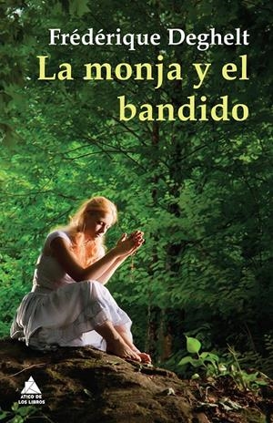 LA MONJA Y EL BANDIDO | 9788493972097 | DEGHELT, FRÉDÉRIQUE | Galatea Llibres | Llibreria online de Reus, Tarragona | Comprar llibres en català i castellà online