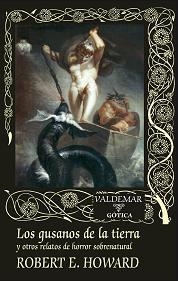 LOS GUSANOS DE LA TIERRA | 9788477027829 | HOWARD, ROBERT E. | Galatea Llibres | Librería online de Reus, Tarragona | Comprar libros en catalán y castellano online