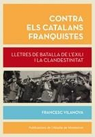 CONTRA ELS CATALANS FRANQUISTES | 9788498837148 | VILANOVA VILA-ABADAL, FRANCESC | Galatea Llibres | Llibreria online de Reus, Tarragona | Comprar llibres en català i castellà online