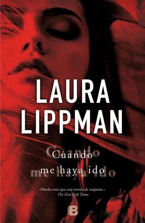 CUANDO ME HAYA IDO | 9788466655378 | LIPPMAN, LAURA | Galatea Llibres | Llibreria online de Reus, Tarragona | Comprar llibres en català i castellà online