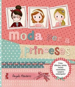 MODA PER A PRINCESES | 9788448933814 | NAVARRO, ÀNGELS | Galatea Llibres | Llibreria online de Reus, Tarragona | Comprar llibres en català i castellà online