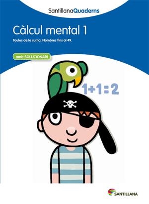 CALCUL MENTAL 1 (SANTILLANA QUADERNS) | 9788468013763 | Galatea Llibres | Librería online de Reus, Tarragona | Comprar libros en catalán y castellano online