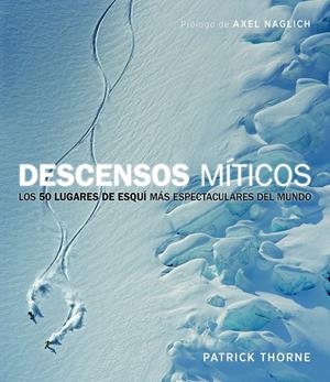 DESCENSOS MÍTICOS | 9788415888949 | THORNE, PATRICK | Galatea Llibres | Llibreria online de Reus, Tarragona | Comprar llibres en català i castellà online