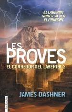 LES PROVES (EL CORREDOR DEL LABERINT, 2) | 9788416297009 | DASHNER, JAMES | Galatea Llibres | Librería online de Reus, Tarragona | Comprar libros en catalán y castellano online