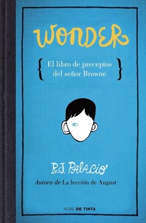 WONDER. EL LIBRO DE PRECEPTOS DEL SEÑOR BROWNE. | 9788415594376 | PALACIO, R.J. | Galatea Llibres | Librería online de Reus, Tarragona | Comprar libros en catalán y castellano online