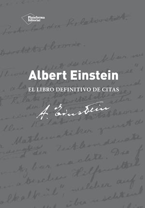 ALBERT EINSTEIN. EL LIBRO DEFINITIVO DE CITAS | 9788416256068 | ALICE CALAPRICE | Galatea Llibres | Llibreria online de Reus, Tarragona | Comprar llibres en català i castellà online