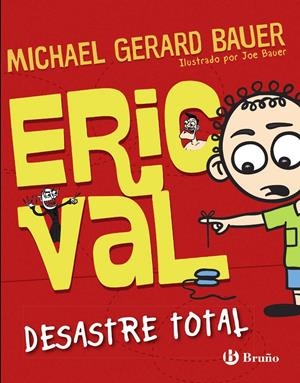 ERIC VAL - DESASTRE TOTAL | 9788469601754 | BAUER, MICHAEL GERARD | Galatea Llibres | Llibreria online de Reus, Tarragona | Comprar llibres en català i castellà online