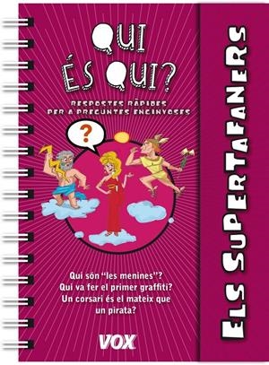 ELS SUPERTAFANERS / QUI ÉS QUI? | 9788499741604 | Galatea Llibres | Librería online de Reus, Tarragona | Comprar libros en catalán y castellano online