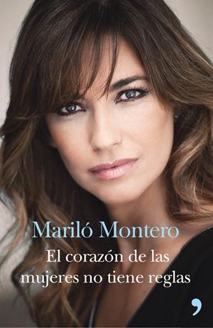 EL CORAZÓN DE LAS MUJERES NO TIENE REGLAS | 9788499984520 | MONTERO, MARILO | Galatea Llibres | Librería online de Reus, Tarragona | Comprar libros en catalán y castellano online