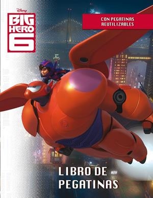 BIG HERO 6. LIBRO DE PEGATINAS | 9788499516257 | Galatea Llibres | Llibreria online de Reus, Tarragona | Comprar llibres en català i castellà online