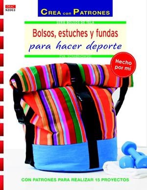 BOLSOS, ESTUCHES Y FUNDAS PARA HACER DEPORTE | 9788498744286 | SCHARNOWSKI, EVA | Galatea Llibres | Librería online de Reus, Tarragona | Comprar libros en catalán y castellano online