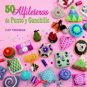 50 ALFILETEROS DE PUNTO Y GANCHILLO | 9788498744156 | THOMAS, CAT | Galatea Llibres | Librería online de Reus, Tarragona | Comprar libros en catalán y castellano online