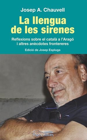 LA LLENGUA DE LES SIRENES | 9788499755373 | CHAUVELL LARRÉGOLA, JOSEP ANTONI | Galatea Llibres | Librería online de Reus, Tarragona | Comprar libros en catalán y castellano online