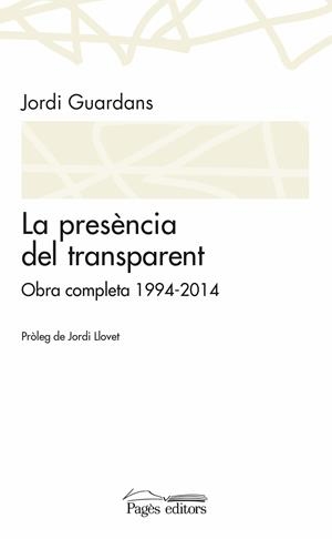 LA PRESÈNCIA DEL TRANSPARENT | 9788499755489 | GUARDANS CAMBÓ, JORDI | Galatea Llibres | Librería online de Reus, Tarragona | Comprar libros en catalán y castellano online