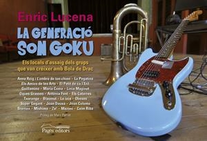 LA GENERACIÓ SON GOKU | 9788499755441 | LUCENA IBARZÁBAL, ENRIC | Galatea Llibres | Librería online de Reus, Tarragona | Comprar libros en catalán y castellano online